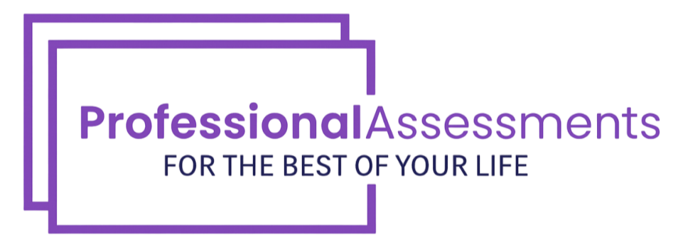 Professional Assessments - FOR THE BEST OF YOUR LIFE